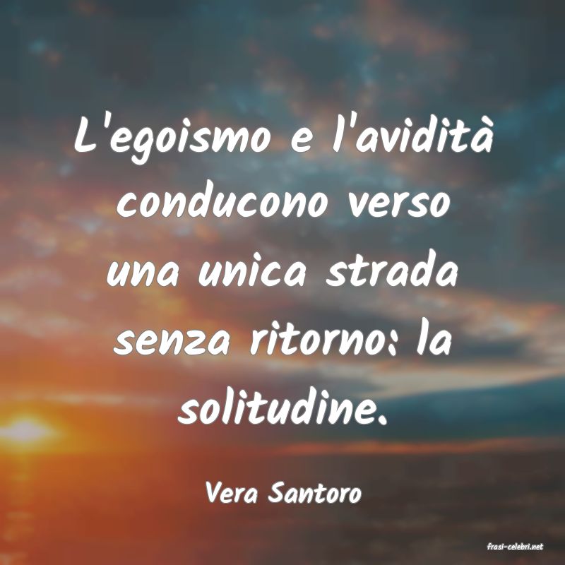 frasi di  Vera Santoro
