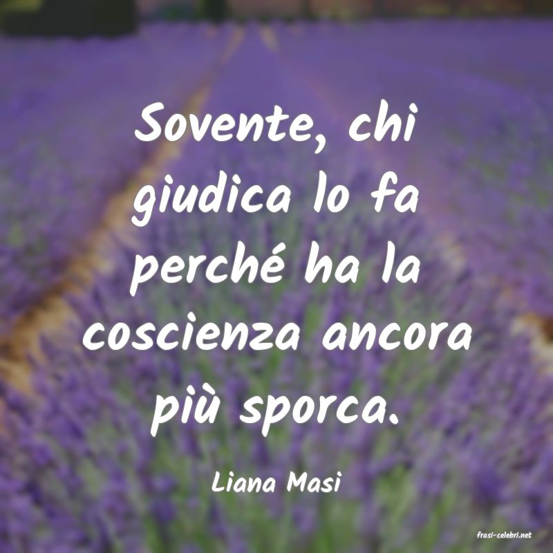 frasi di  Liana Masi
