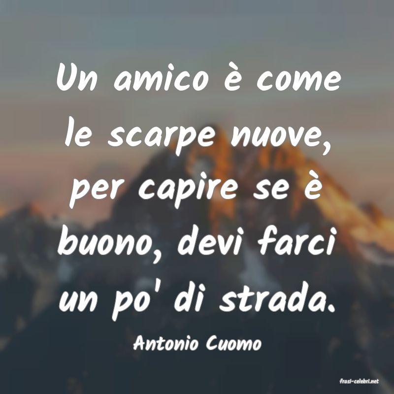 frasi di  Antonio Cuomo
