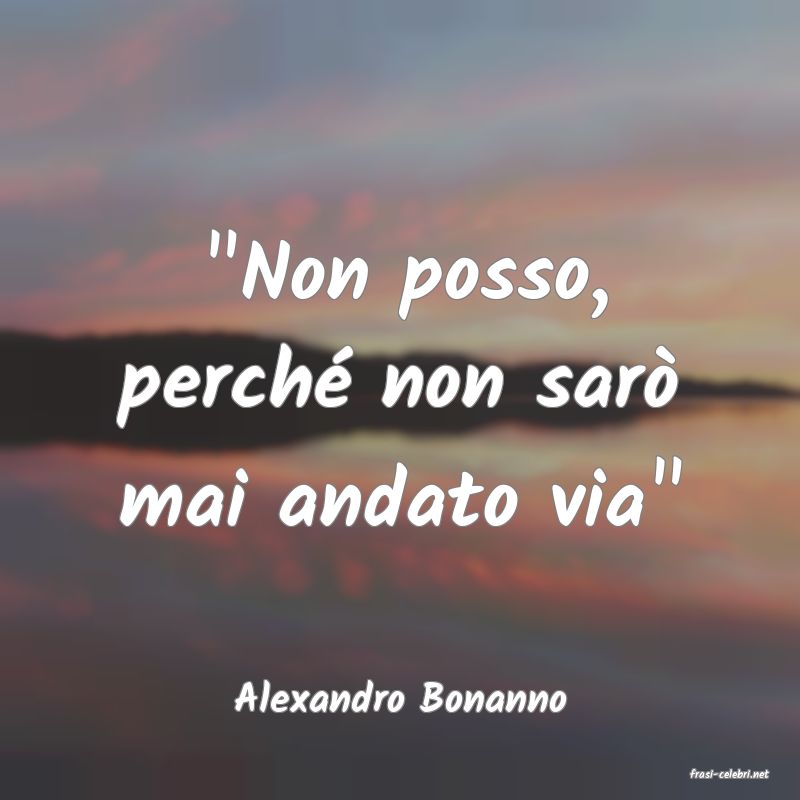frasi di  Alexandro Bonanno
