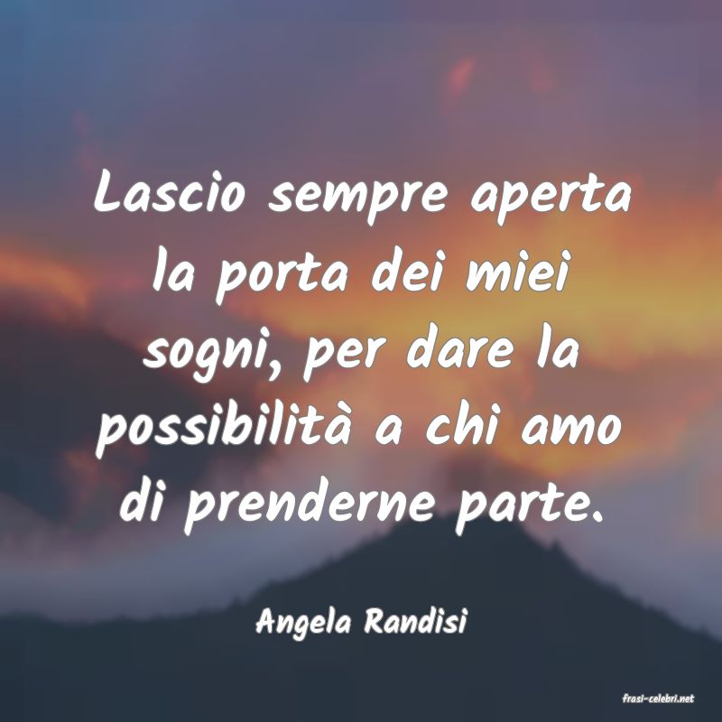 frasi di  Angela Randisi
