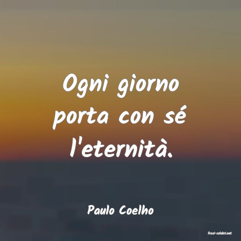 frasi di  Paulo Coelho
