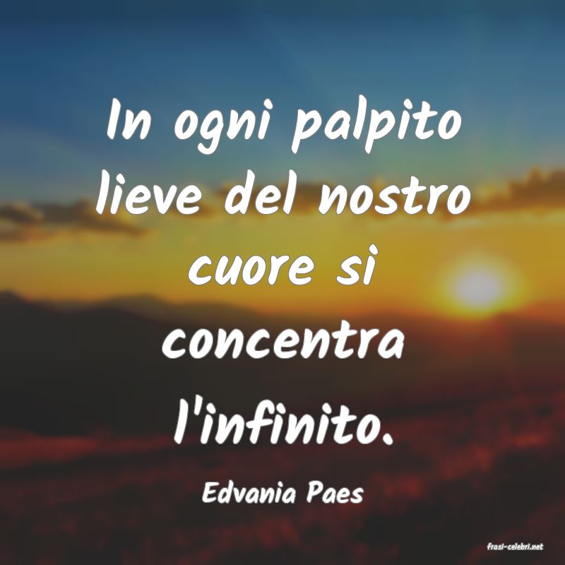 frasi di  Edvania Paes
