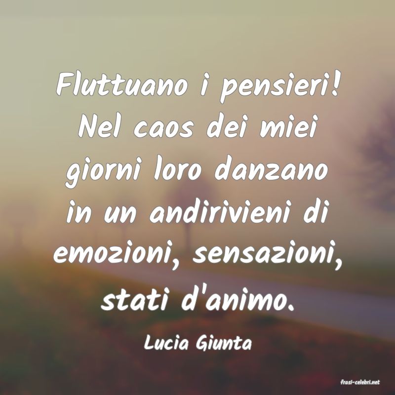 frasi di  Lucia Giunta

