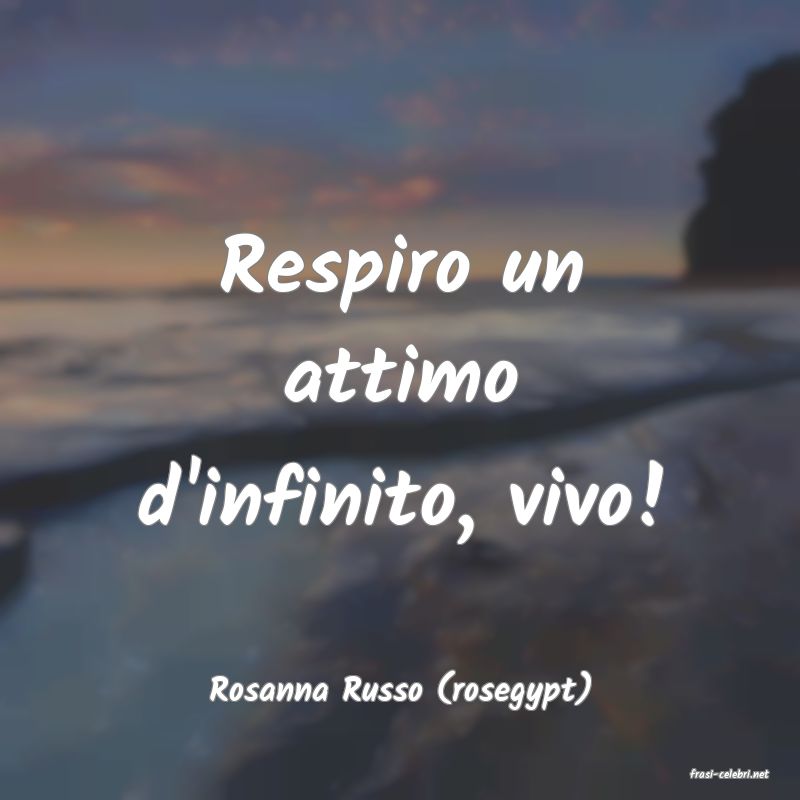 frasi di  Rosanna Russo (rosegypt)
