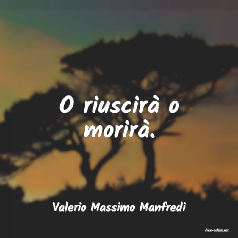 frasi di  Valerio Massimo Manfredi
