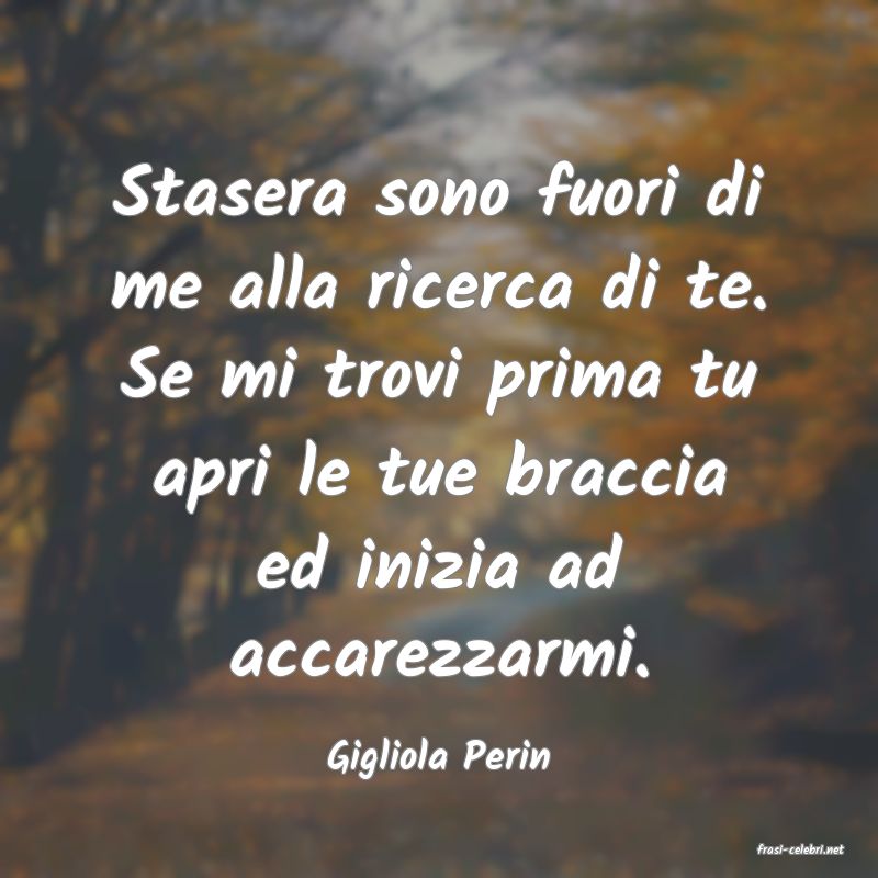 frasi di  Gigliola Perin
