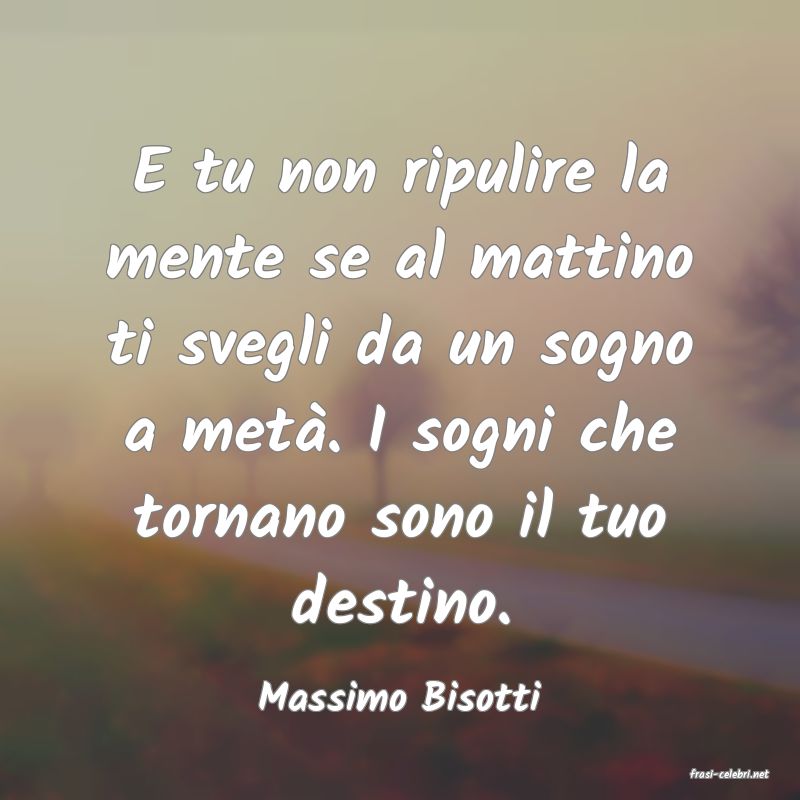 frasi di  Massimo Bisotti
