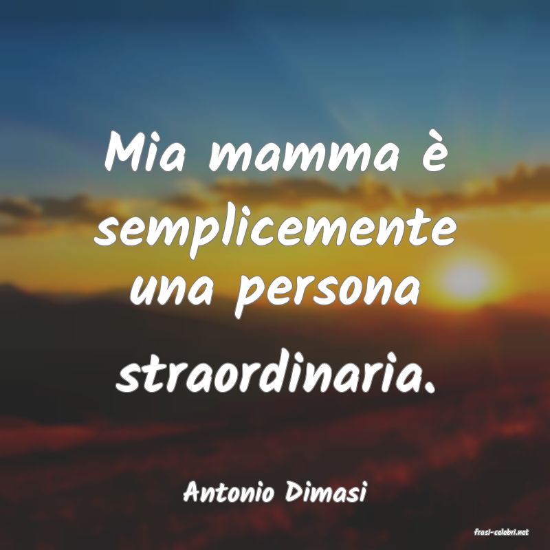 frasi di Antonio Dimasi