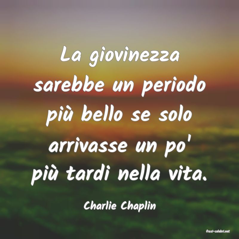frasi di  Charlie Chaplin
