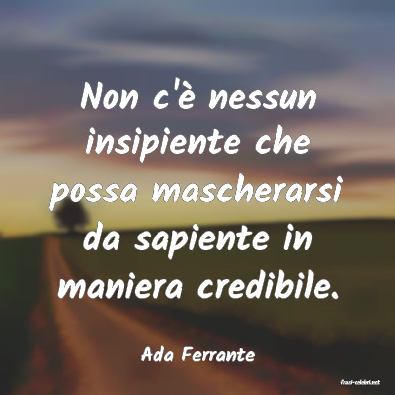 frasi di Ada Ferrante