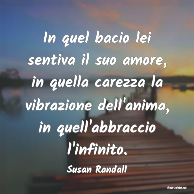 frasi di  Susan Randall
