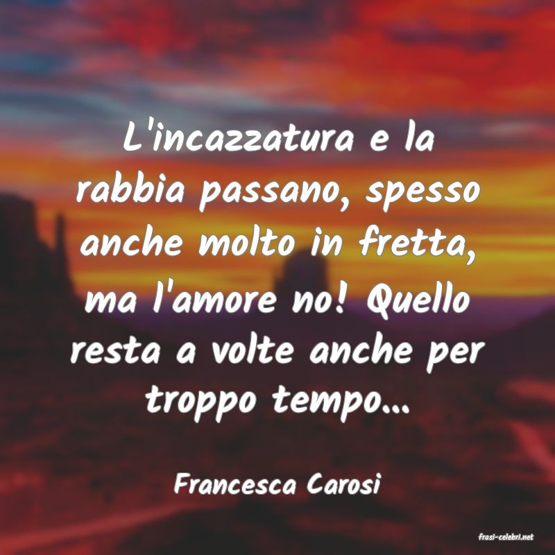 frasi di  Francesca Carosi
