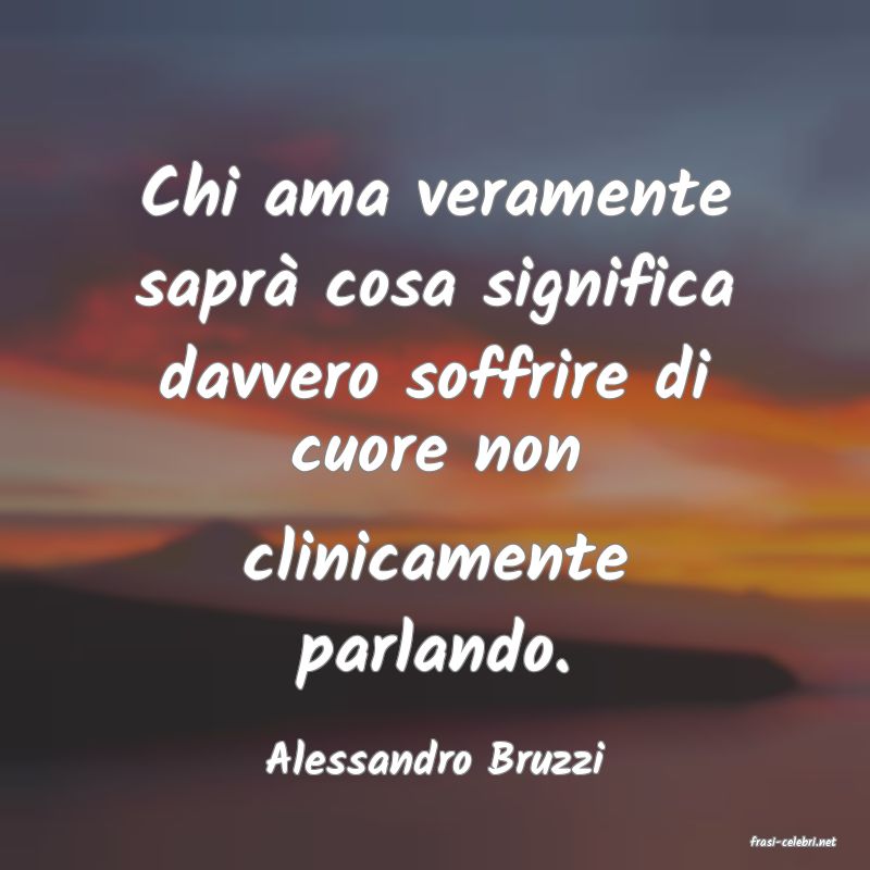 frasi di  Alessandro Bruzzi
