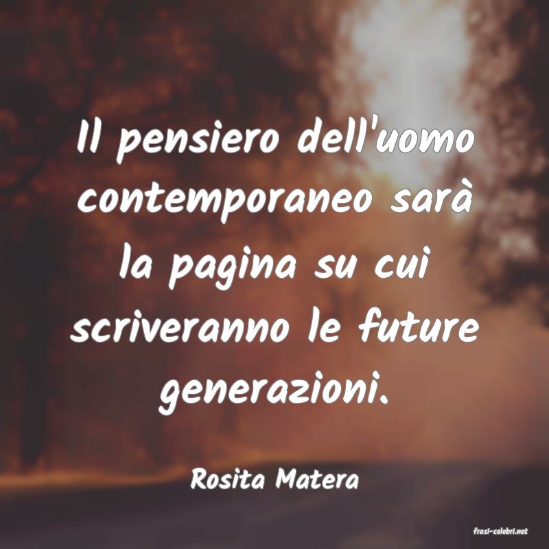 frasi di  Rosita Matera
