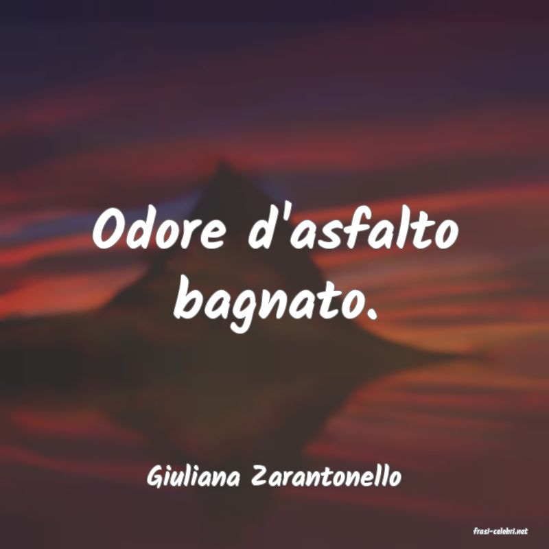 frasi di  Giuliana Zarantonello
