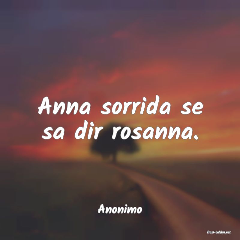 frasi di  Anonimo
