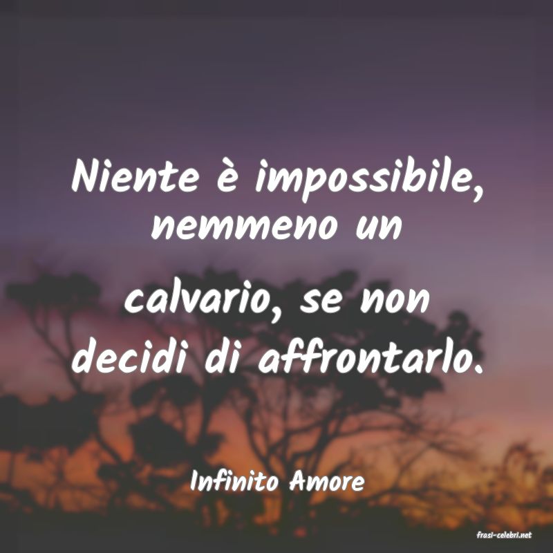 frasi di  Infinito Amore
