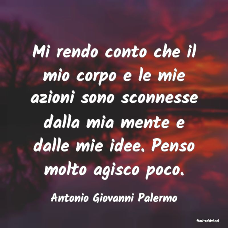 frasi di  Antonio Giovanni Palermo
