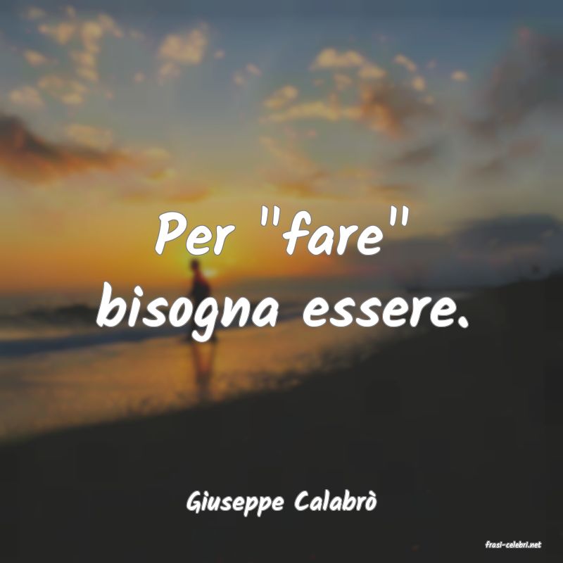 frasi di Giuseppe Calabr