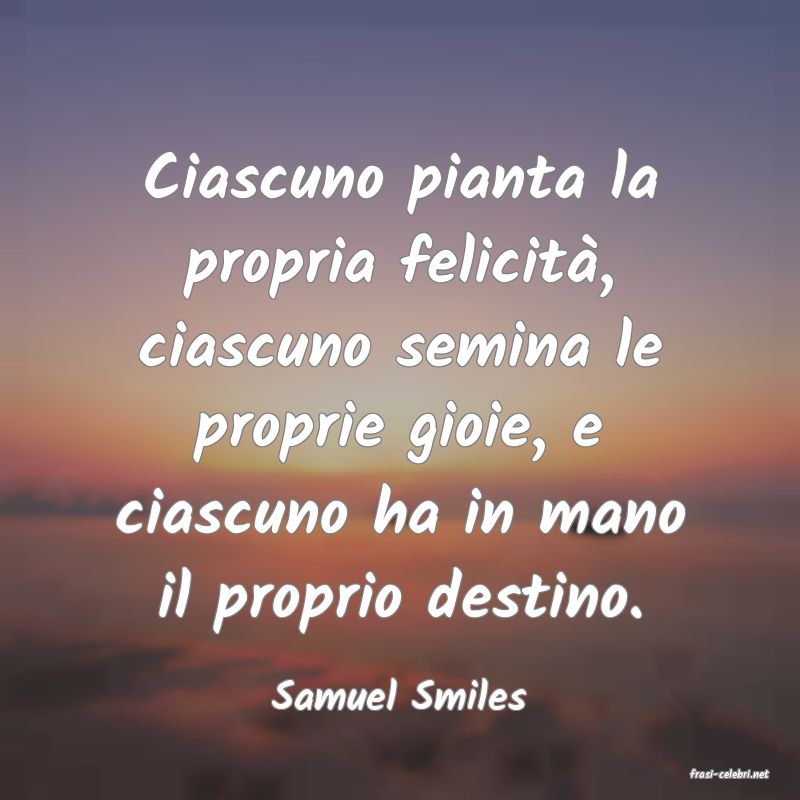 frasi di  Samuel Smiles
