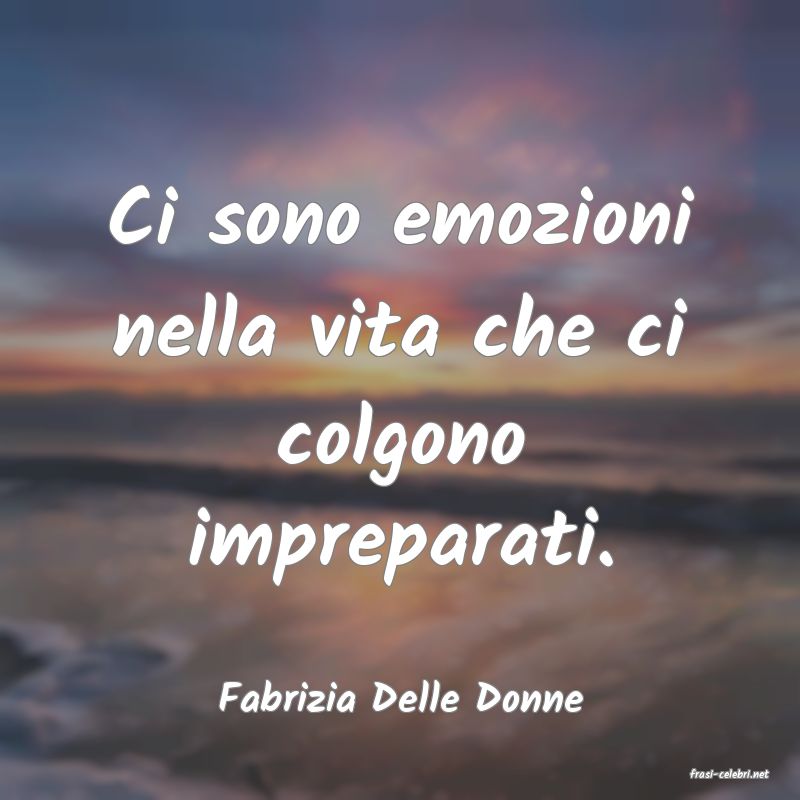 frasi di  Fabrizia Delle Donne
