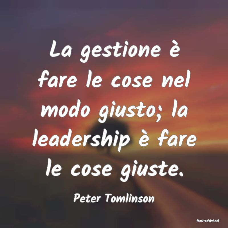 frasi di  Peter Tomlinson

