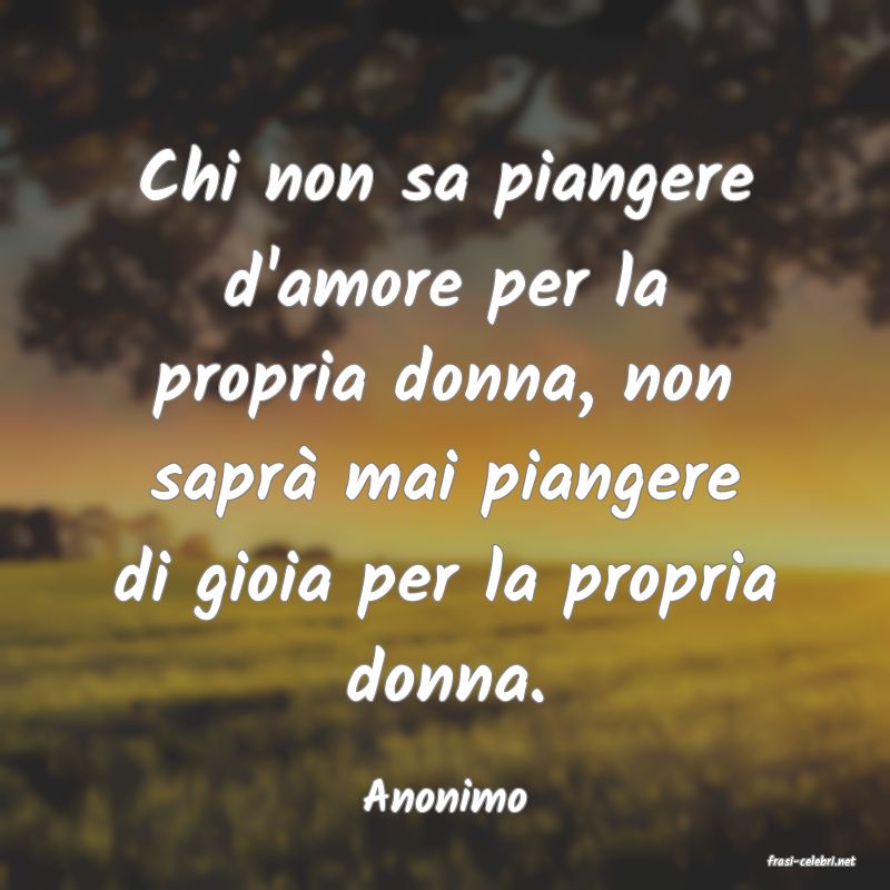 frasi di Anonimo