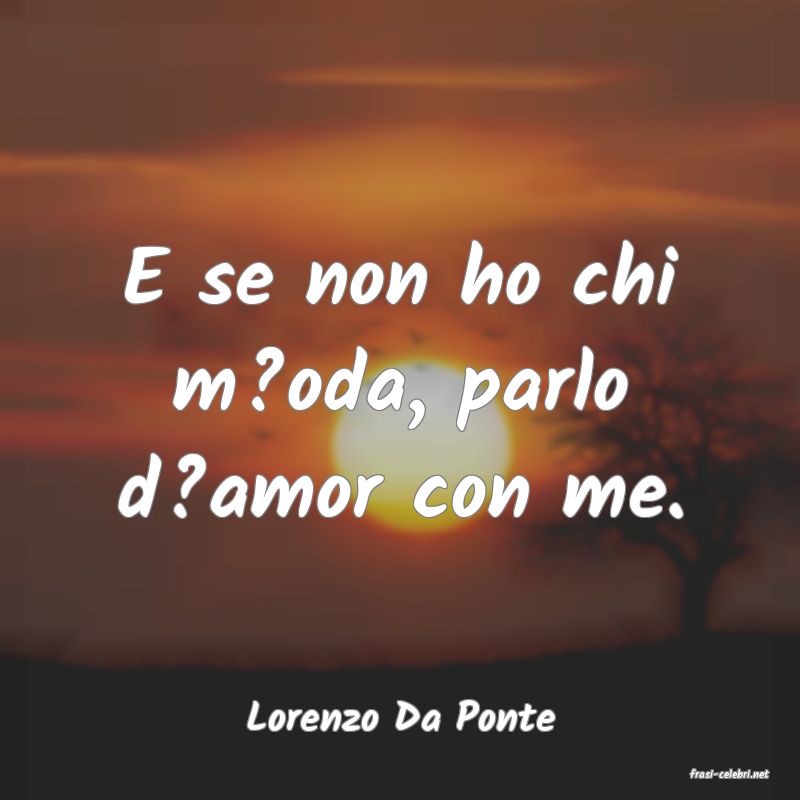 frasi di Lorenzo Da Ponte