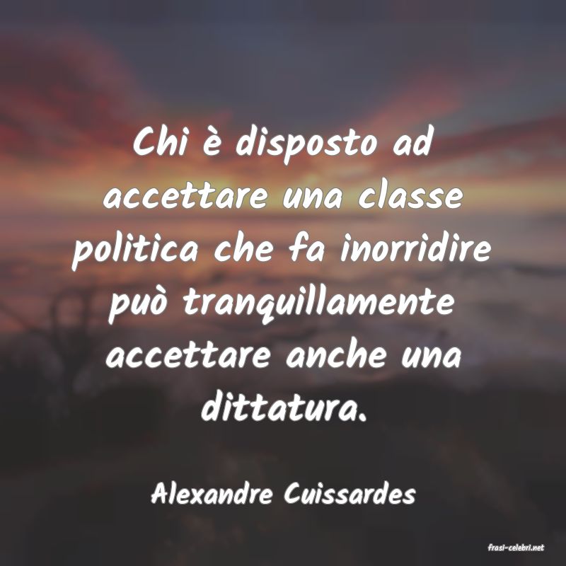frasi di  Alexandre Cuissardes
