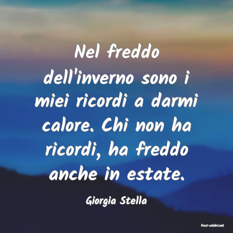 frasi di  Giorgia Stella
