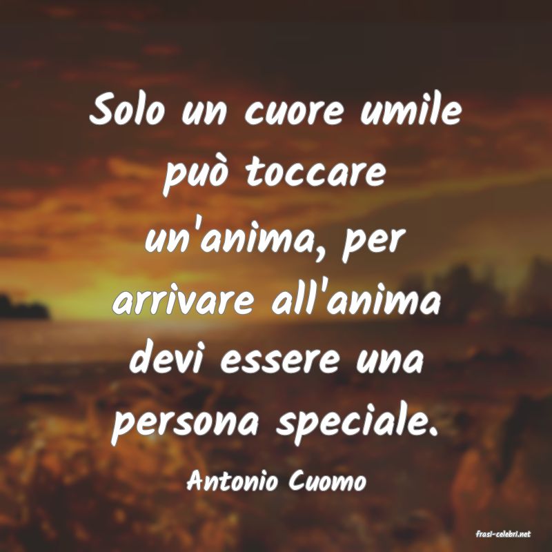frasi di  Antonio Cuomo
