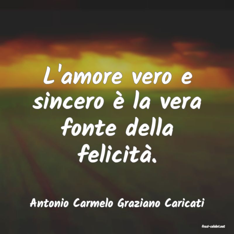 frasi di  Antonio Carmelo Graziano Caricati
