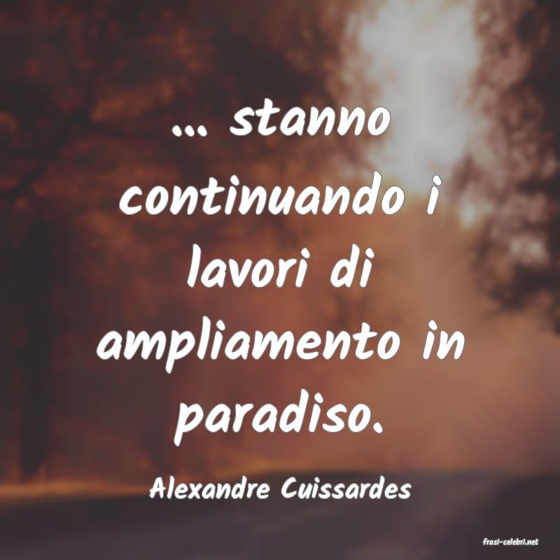 frasi di  Alexandre Cuissardes
