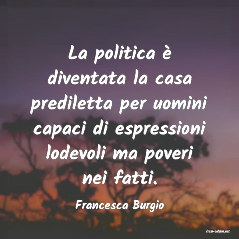 frasi di  Francesca Burgio
