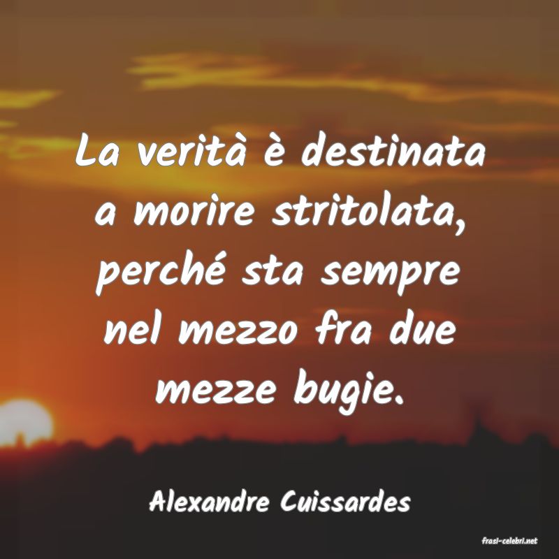 frasi di Alexandre Cuissardes