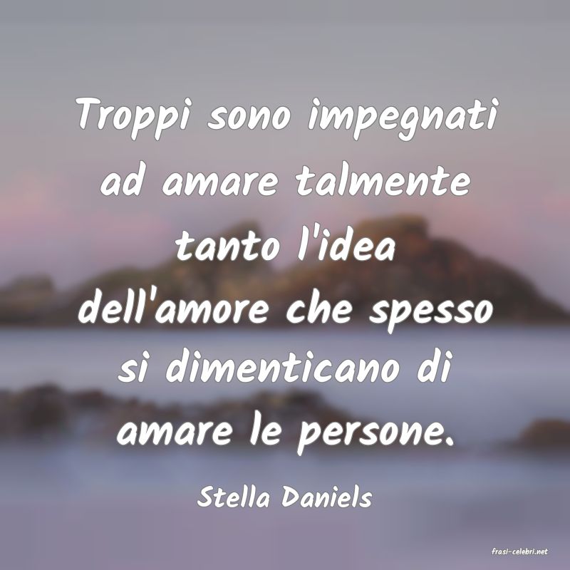frasi di  Stella Daniels
