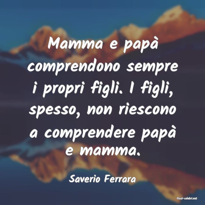frasi di  Saverio Ferrara
