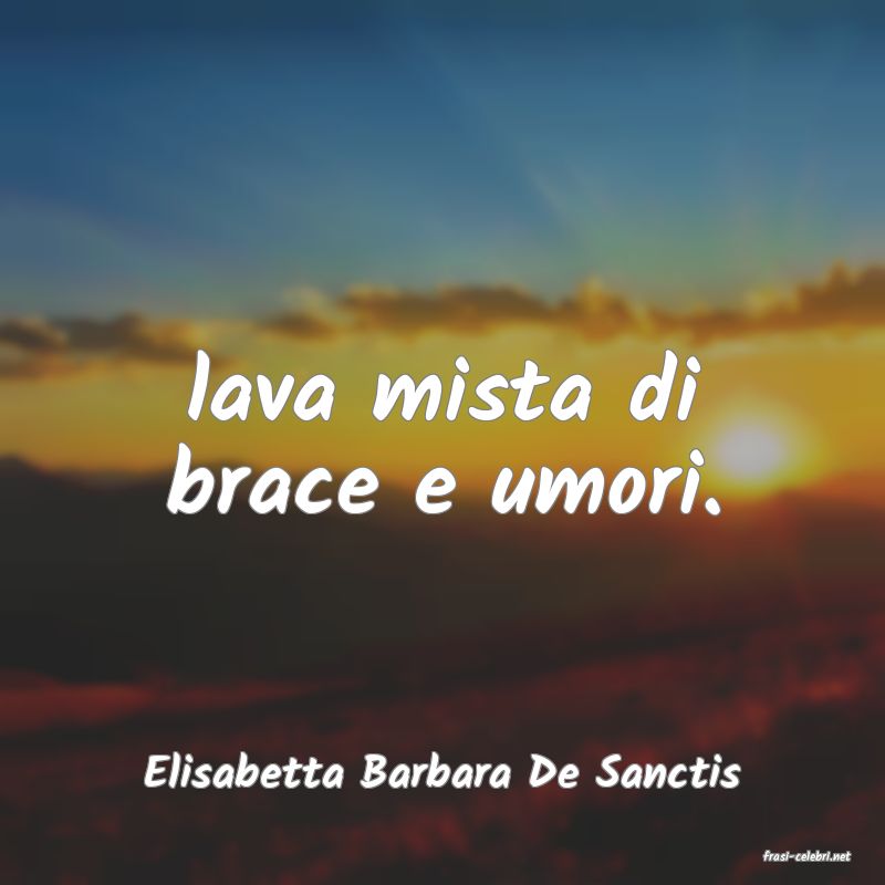 frasi di  Elisabetta Barbara De Sanctis
