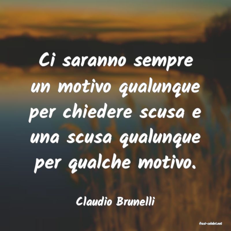 frasi di  Claudio Brunelli
