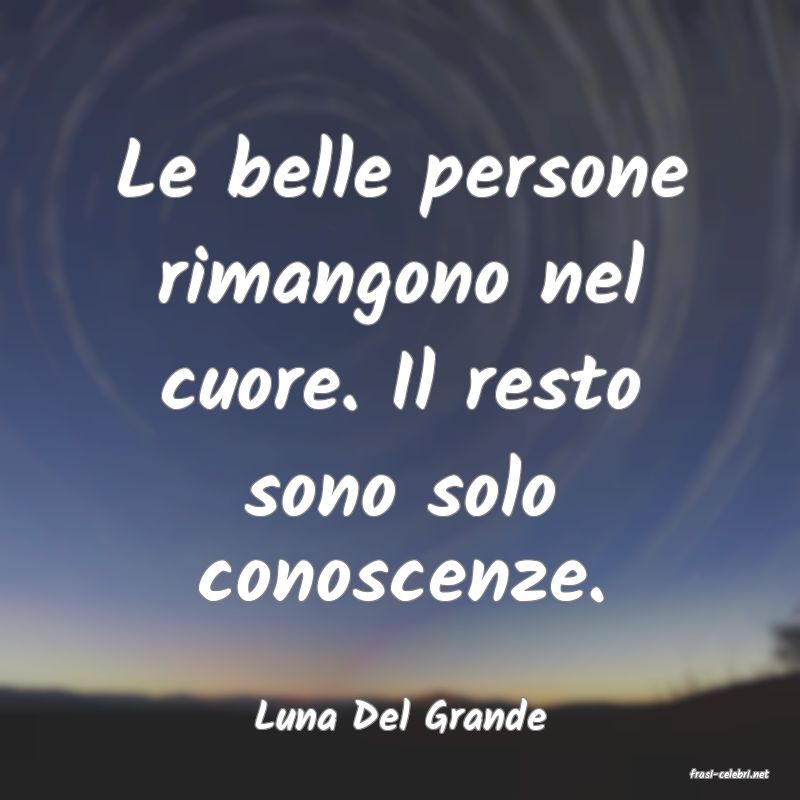 frasi di Luna Del Grande