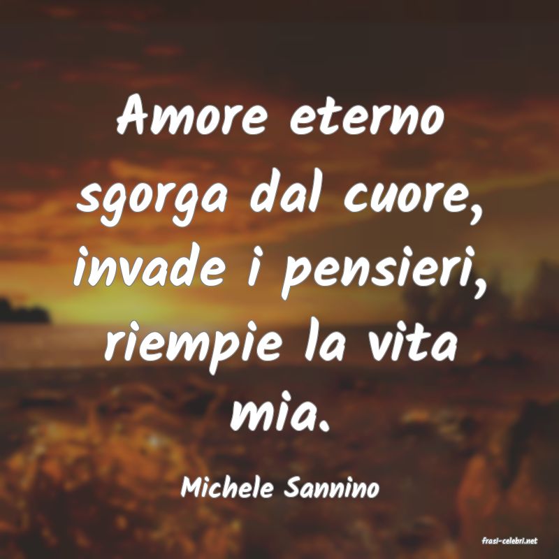 frasi di  Michele Sannino
