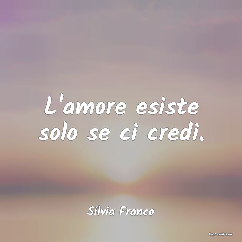 frasi di  Silvia Franco
