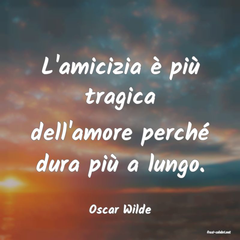frasi di  Oscar Wilde
