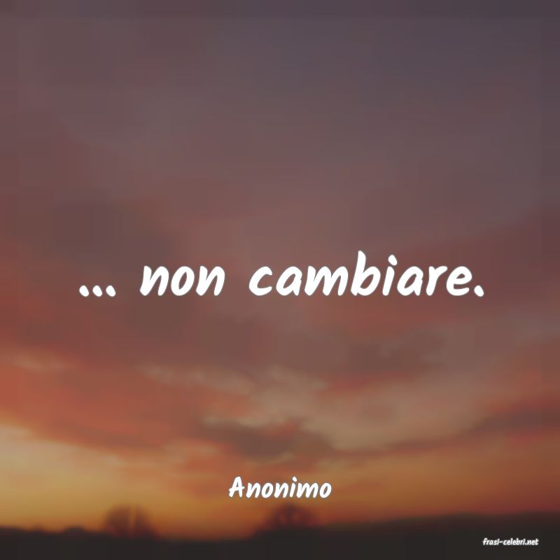 frasi di  Anonimo
