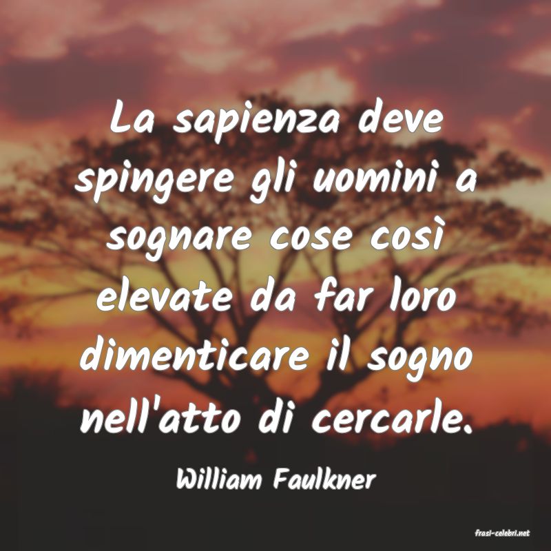 frasi di  William Faulkner
