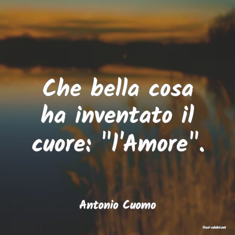 frasi di  Antonio Cuomo

