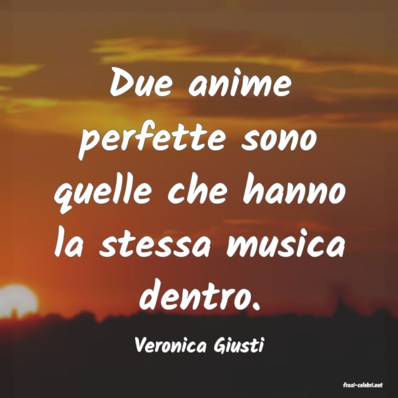 frasi di  Veronica Giusti
