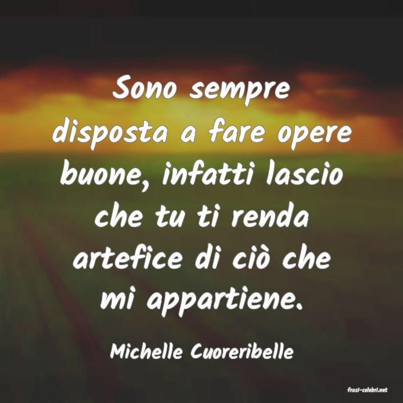 frasi di  Michelle Cuoreribelle
