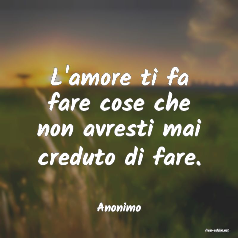frasi di  Anonimo
